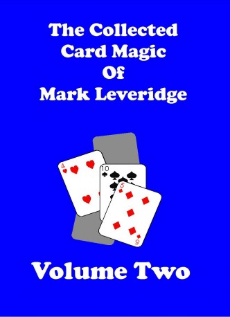 Collected Card Magic of Mark Leveridge Volume 2